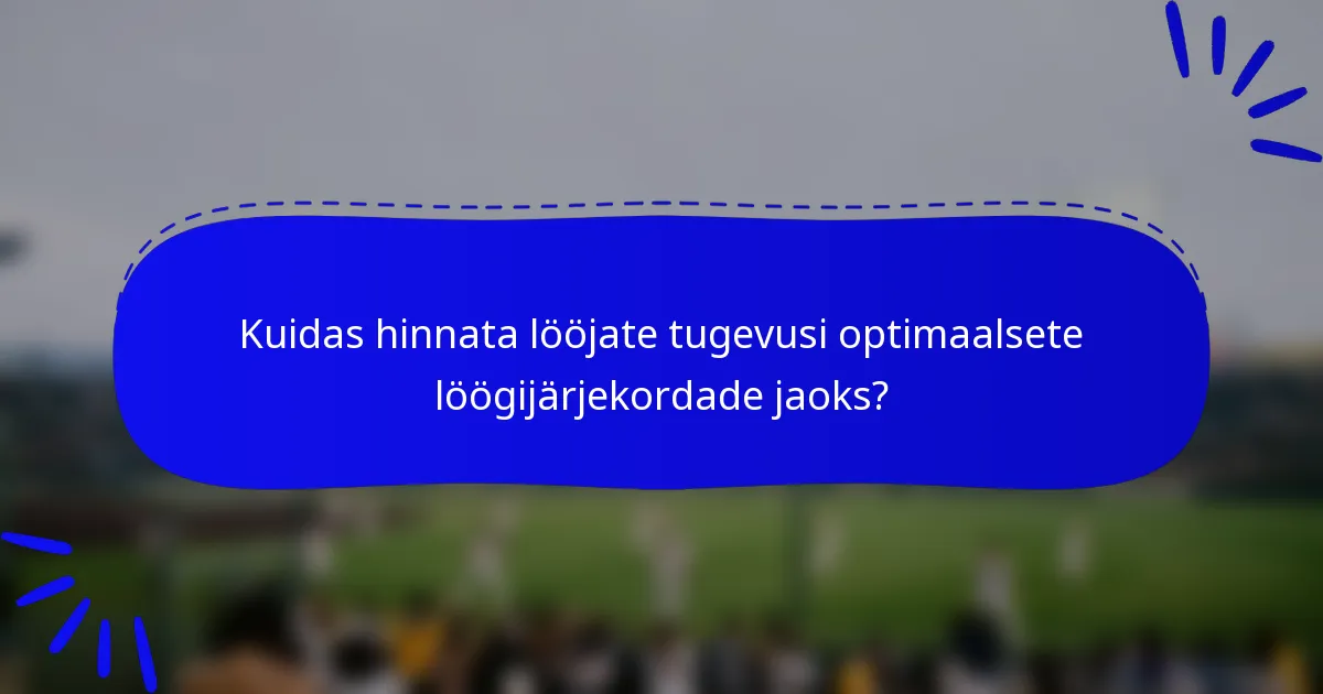 Kuidas hinnata lööjate tugevusi optimaalsete löögijärjekordade jaoks?