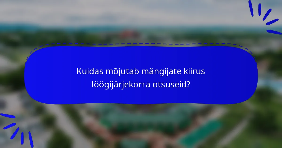 Kuidas mõjutab mängijate kiirus löögijärjekorra otsuseid?