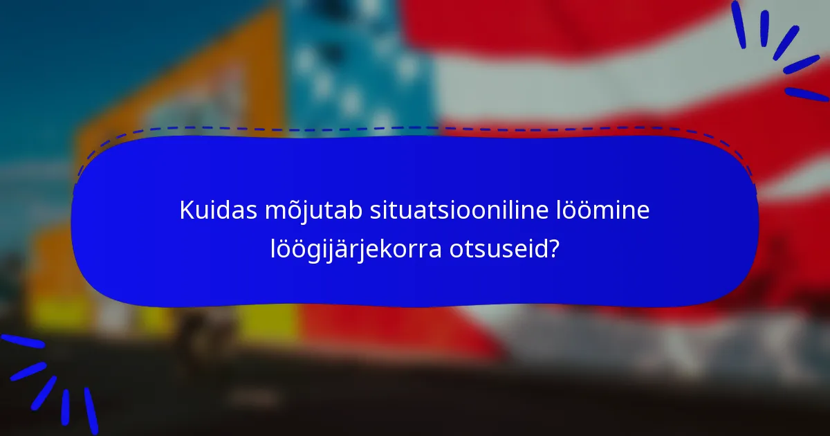 Kuidas mõjutab situatsiooniline löömine löögijärjekorra otsuseid?