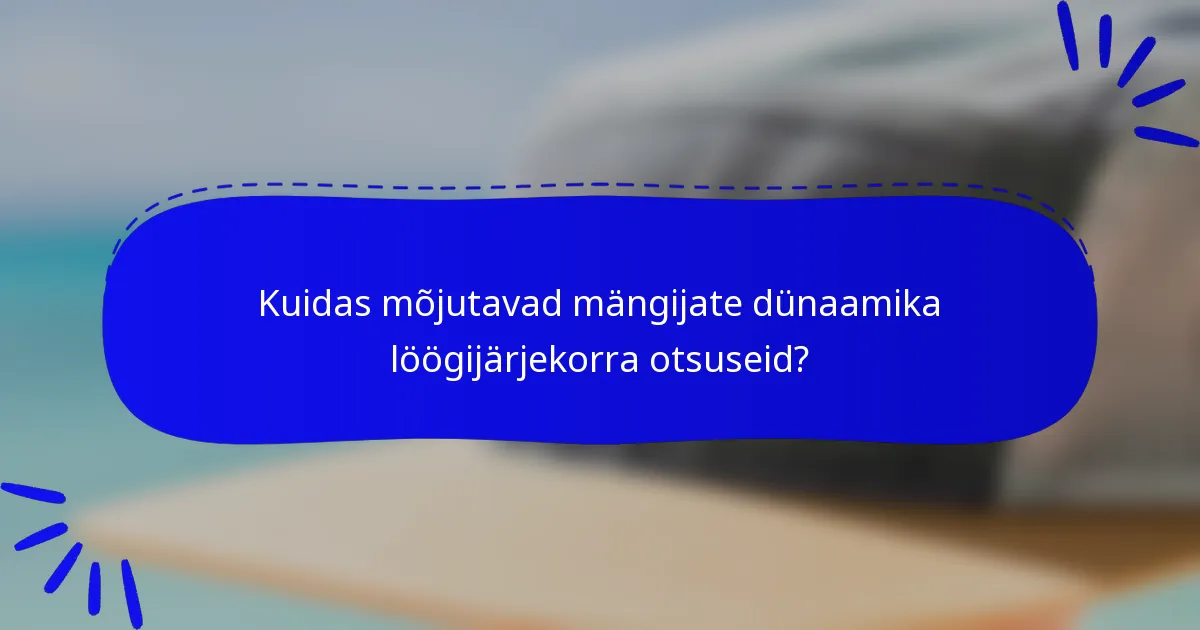 Kuidas mõjutavad mängijate dünaamika löögijärjekorra otsuseid?