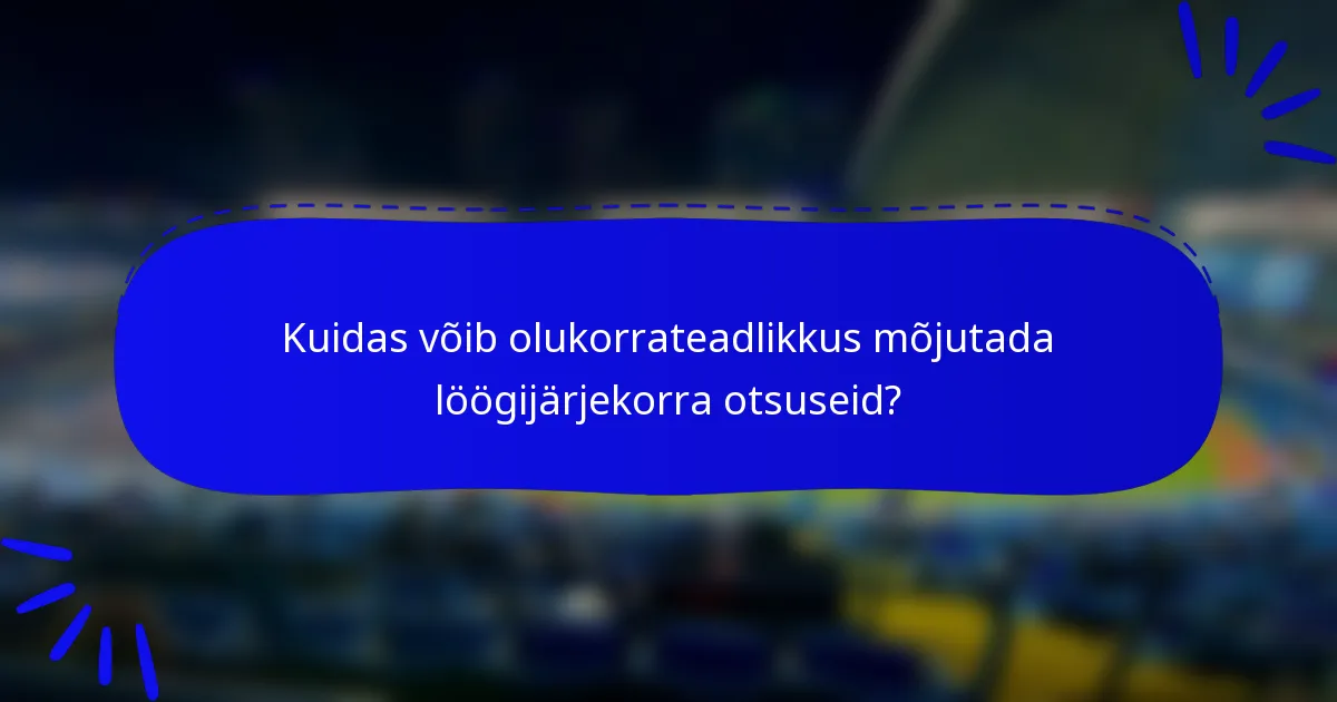 Kuidas võib olukorrateadlikkus mõjutada löögijärjekorra otsuseid?
