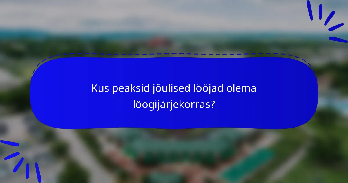 Kus peaksid jõulised lööjad olema löögijärjekorras?