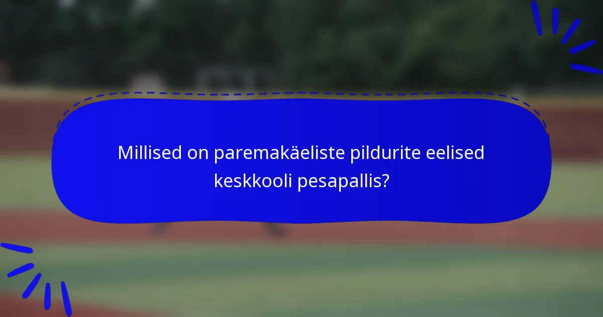Millised on paremakäeliste pildurite eelised keskkooli pesapallis?